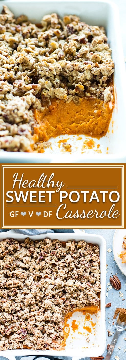 Healthy Sweet Potato Casserole is topped with a pecan and oat crumble for a lightened-up, gluten-free version of your favorite Thanksgiving Day casserole!