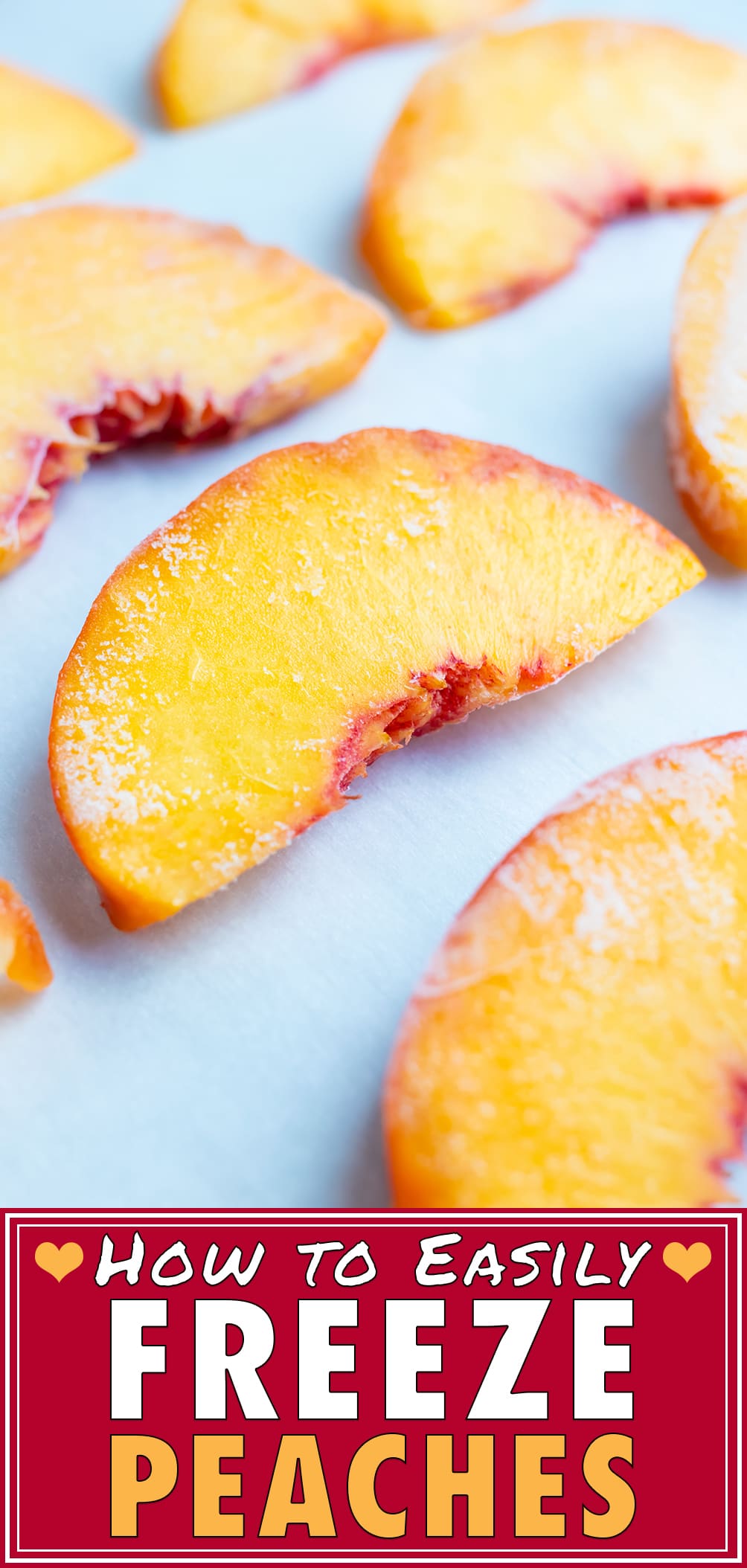 How To Freeze Peaches (Whole or Sliced!) Evolving Table