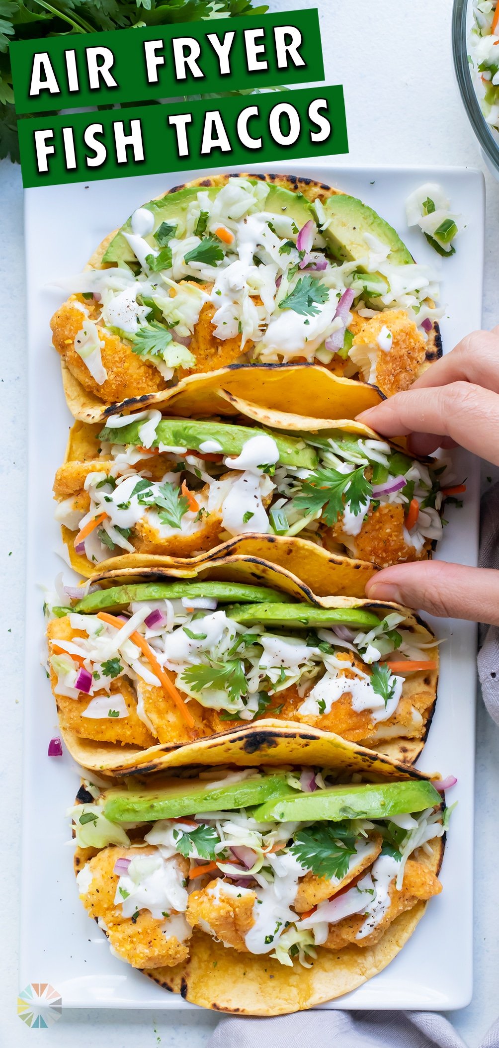 Air Fryer Fish Tacos with Cilantro Slaw - Evolving Table