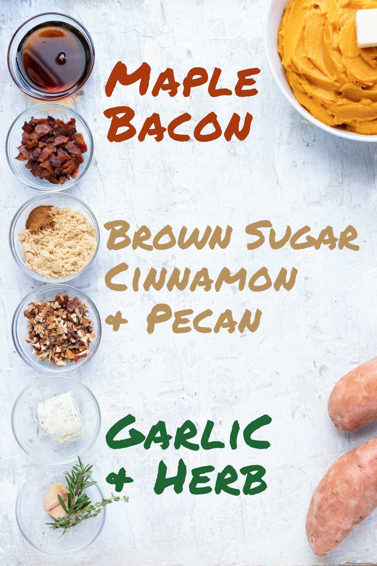 Maple bacon, brown sugar pecan, garlic and herb mashed sweet potato flavors.